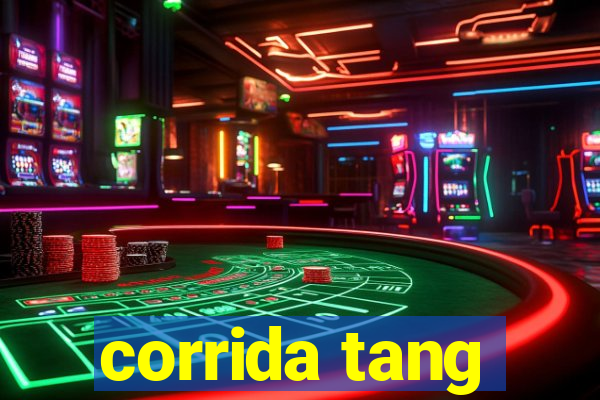 corrida tang